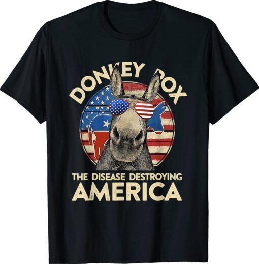 Donkey Pox The Disease Destroying America Funny T-Shirt