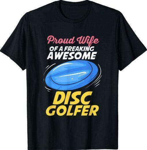 Wife Of A Disc Golfer Disc Golf Shirt