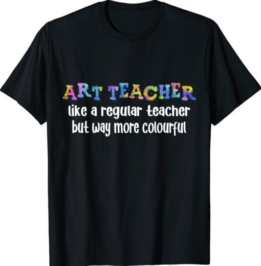 First Day of School Back To School Teach Art Teacher Shirt