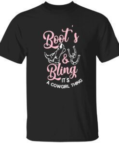 Boot’s and bling it’s a cowgirl thing t-shirt