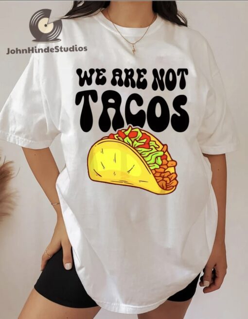 Not Your Breakfast Taco ,We Are Not Tacos,Jill Biden Breakfast T-Shirt