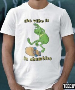 The Vibe Is In Shambles Shirt Kermit The Frog
