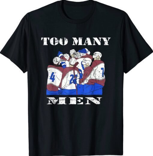 Too Many Men Hockey Player Funny Ice Hockey Sport Joke Shirt