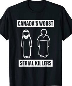 Canada's Worst Serial Killers Shirt