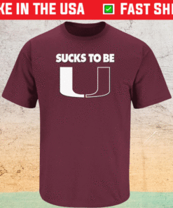 Sucks To Be U Texas A&M College Football Shirt