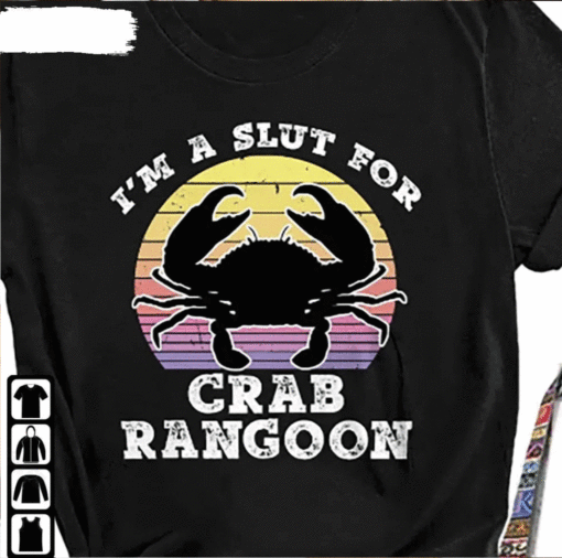 Vintage I’M A Slut I’M A Slut For Crab Rangoon Shirt