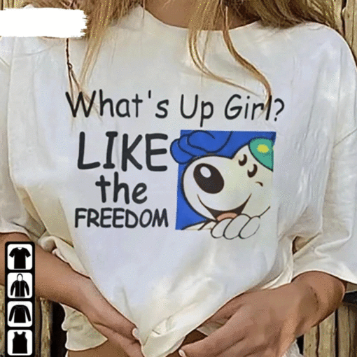 What’S Up Girl Like The Freedom Human Rights Shirt