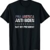 Pro America Not my President, Anti Biden T-Shirt