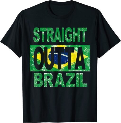 2022 STRAIGHT OUTTA BRAZIL Shirt
