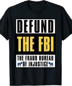 Defund The FBI Anti Government Political Anti Donkey Pox T-Shirt