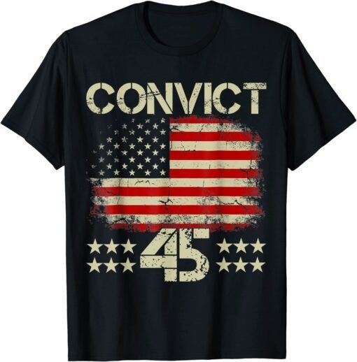 Anti Trump No One Man or Woman Is Above The Law Convict 45 T-Shirt