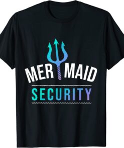 Mermaid Security Funny Merman Swimmer Beach Birthday Unisex T-Shirt