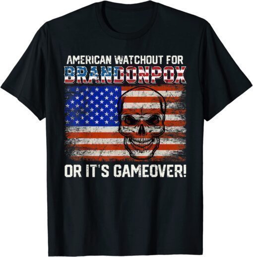 T-Shirt America watch out for Brandon Pox a Funny Anti Biden