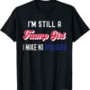 Classic I'm Still A Trump Girl, I Make No Apologies Trump 2024 Tee Shirt