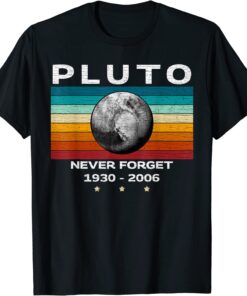 Never Forget Pluto, Retro Style Space, Science, astronomy 2022 T-Shirt