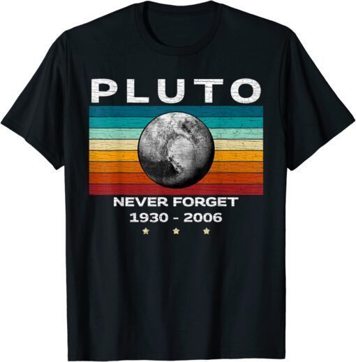 Never Forget Pluto, Retro Style Space, Science, astronomy 2022 T-Shirt
