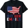 But Her Emails American Flag, Anti Trump T-Shirt
