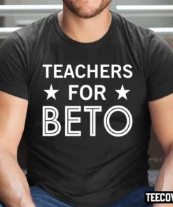 Teachers For Beto Gift T-Shirt