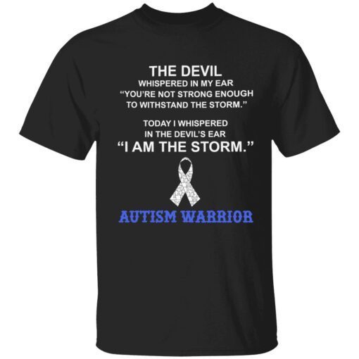 The devil whispered in my ear you’re not strong enough t-shirts