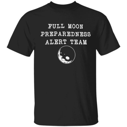 Full moon preparedness alert team official shirts