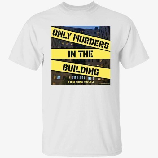 Only murders in the building podcast a true crime t-shirts