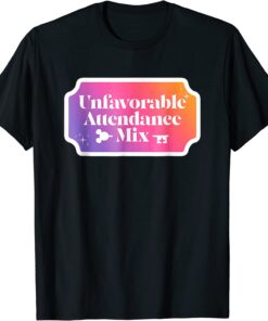 Unfavorable Attendance Mix Shirt