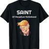 2022 Trump: The Saint Of Perpetual Victimhood T-Shirt