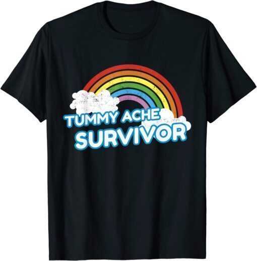 Tummy Ache Survivor Funny Stomach Ache IBS Rainbow Funny Shirt