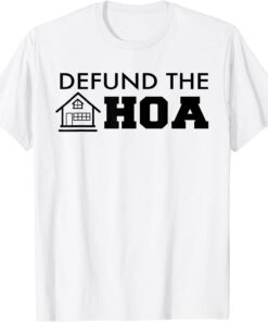 Defund The HOA Official Shirt