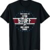 That's What I Do I Fix Stuff And I Know Things T-Shirt