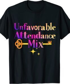 Unfavorable Attendance Mix Official Shirts