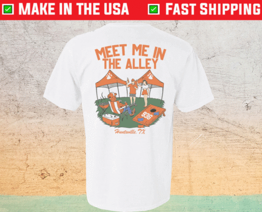 Meet Me In The Alley TX Shirt
