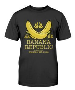 Banana Republic Invasion of Mar-a-Lago Shirts