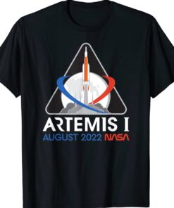 Artemis 1 Mission Patch Launch Date August 2022 Shirt