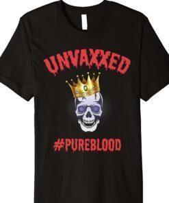 Unvaxxed #Pureblood Shirt