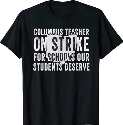 Columbus Ohio School Teachers Strike OH Teacher Shirt