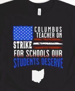 Columbus Ohio School Teachers Strike T-Shirt