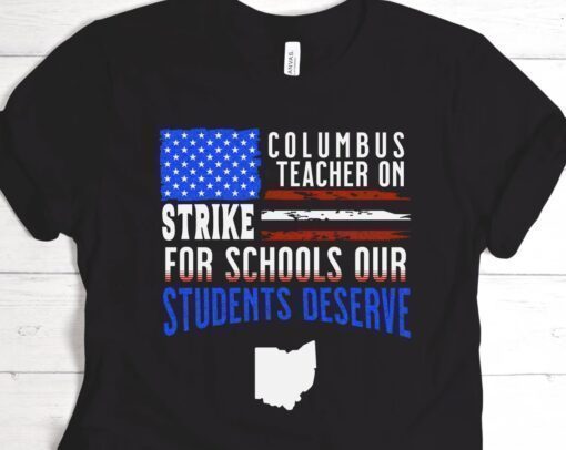 Columbus Ohio School Teachers Strike T-Shirt