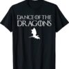 Dance Of The Dragons Shirt