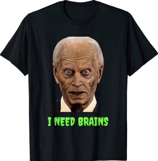 Funny Halloween Joe Biden Zombie I Need Brains Costume Shirt