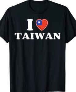 Taiwanese Flag Heart I Love Taiwan Heart I Stand with Taiwan Shirt