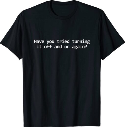 Tech Support Engineer Gift Shirt