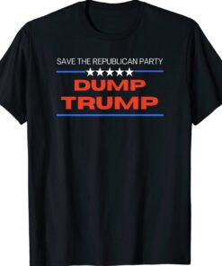 Anti Trump Save the Republican Party Dump Trump Shirt