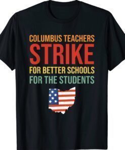 Columbus School Teachers Strike OH Teacher Shirt