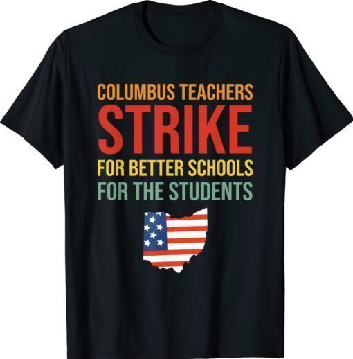 Columbus School Teachers Strike OH Teacher Shirt