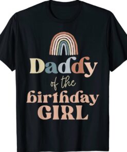 Daddy of the Birthday Girl Boho Rainbow Party Retro Supplies Shirt