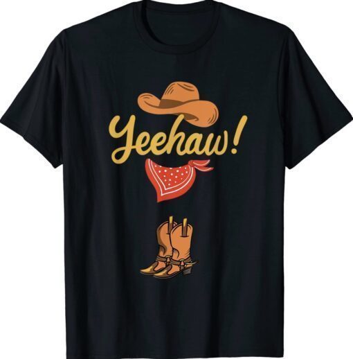 Yeehaw Cowboy Cowgirl Western Country Rodeo Shirt