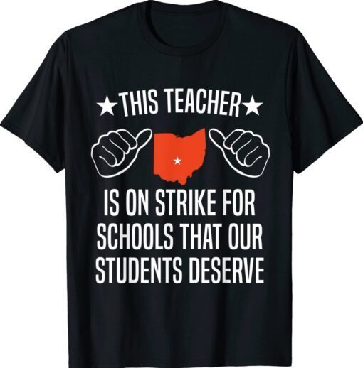 Columbus Teacher Strike Schools Our Students Deserve Shirt