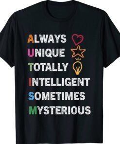 Always Unique Totally Intelligent Sometimes Mysterious Shirt