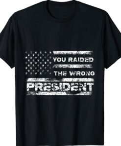 You Raided The Wrong President Vintage TShirt
